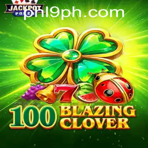 Exploring the Enchanting World of 100BlazingClover: A Deep Dive into Gameplay and Rules